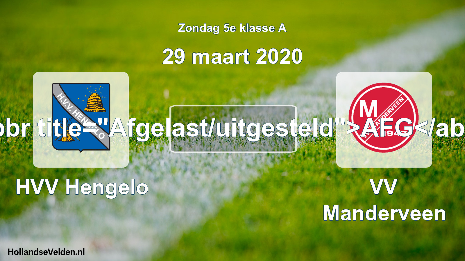 Scheduled Match: HVV Hengelo - VV Manderveen (29 March 2020)