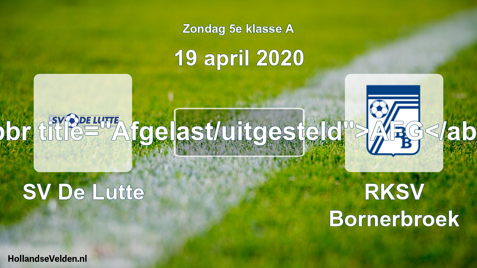 Scheduled Match: SV De Lutte - RKSV Bornerbroek (19 April 2020)