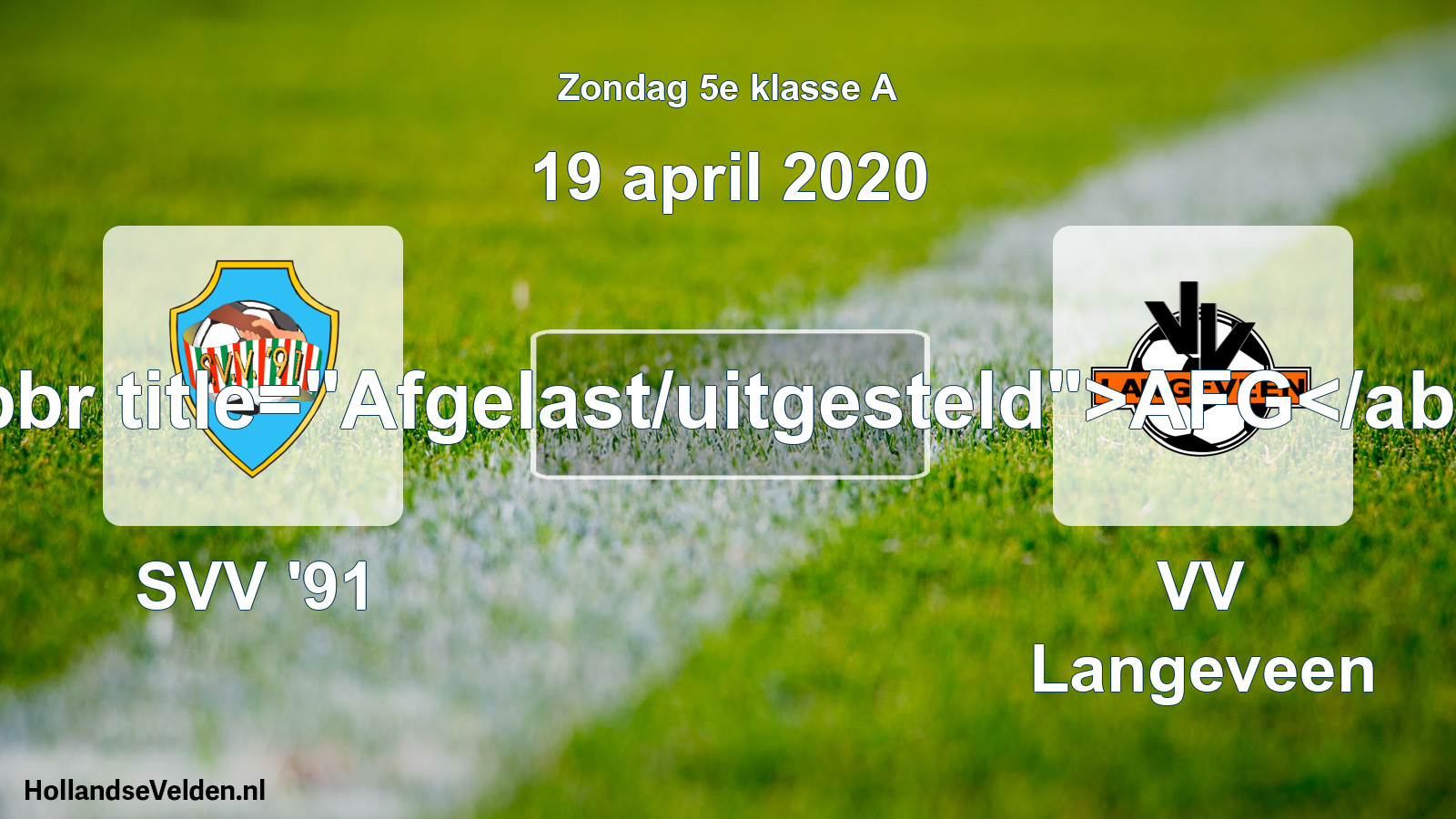 Scheduled Match: SVV '91 - VV Langeveen (19 April 2020)