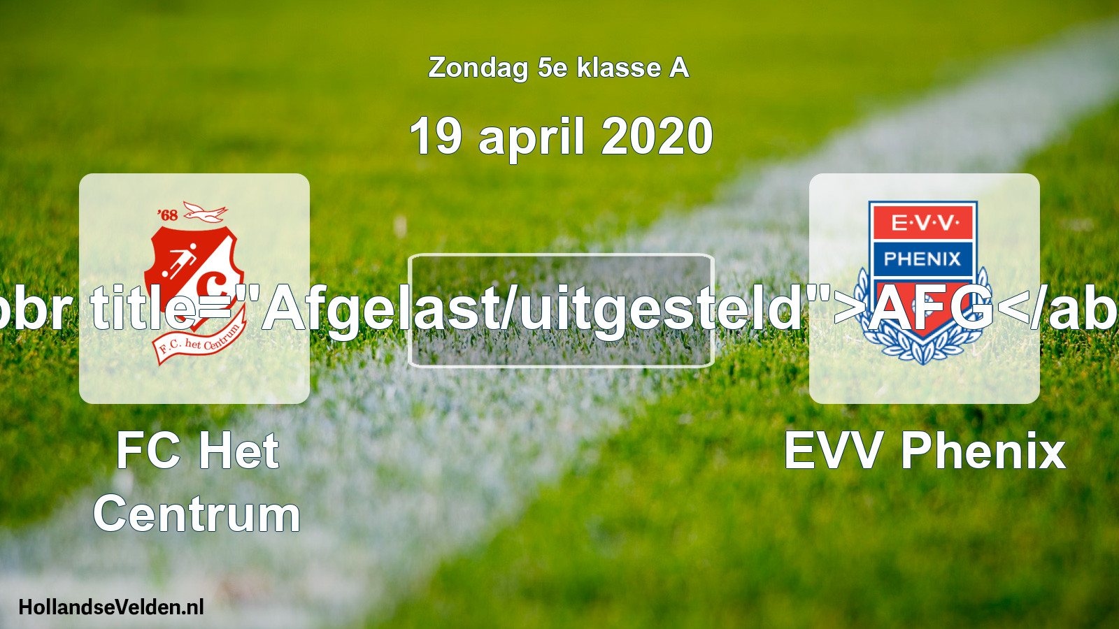 Scheduled Match: FC Het Centrum - EVV Phenix (19 April 2020)