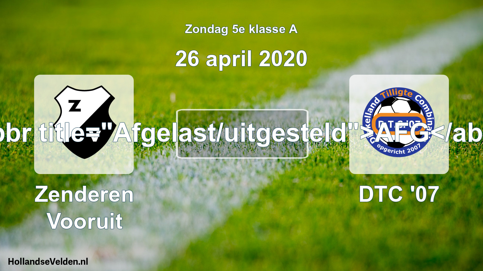 Scheduled Match: Zenderen Vooruit - DTC '07 (26 April 2020)