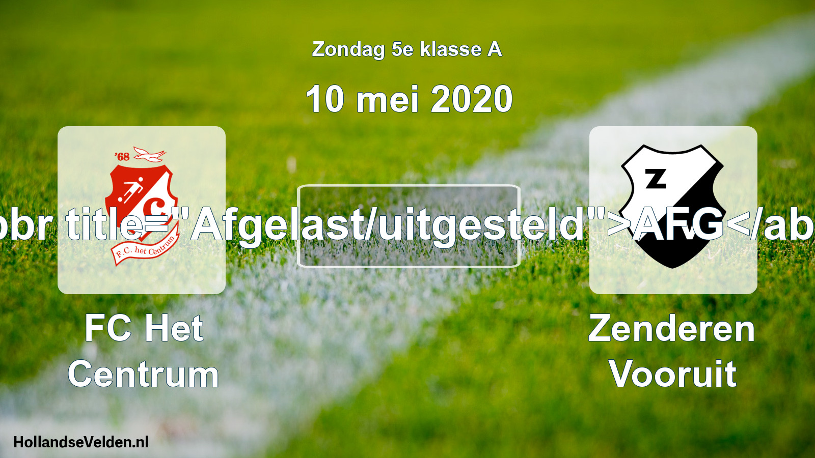 Scheduled Match: FC Het Centrum - Zenderen Vooruit (10 May 2020)