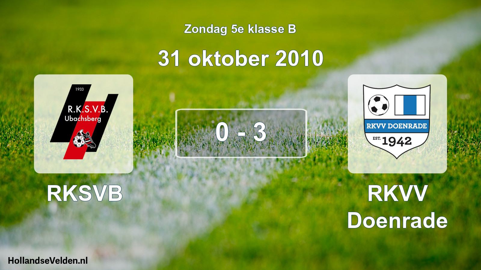 Total number of matches played: RKSVB - RKVV Doenrade 0 - 3 (31 October 2010)