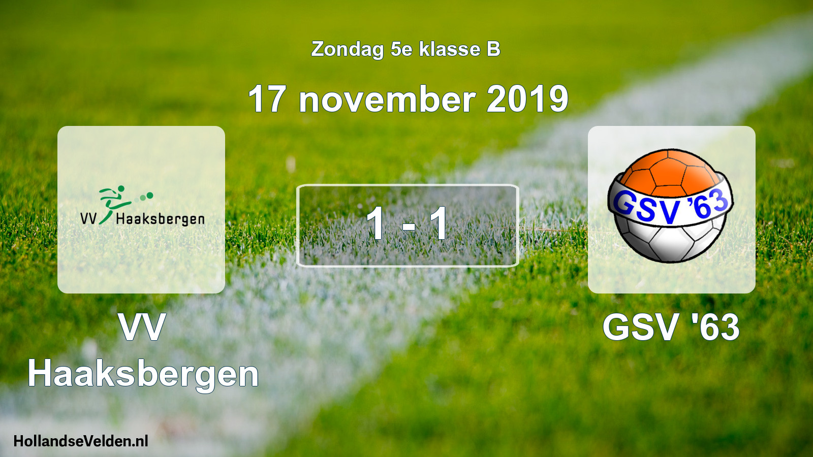 Total number of matches played: VV Haaksbergen - GSV '63 1 - 1 (17 November 2019)