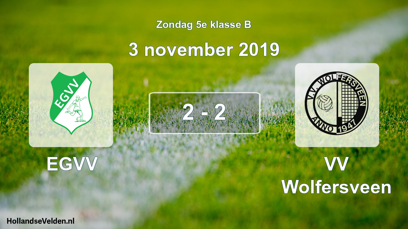 Total number of matches played: EGVV - VV Wolfersveen 2 - 2 (3 November 2019)