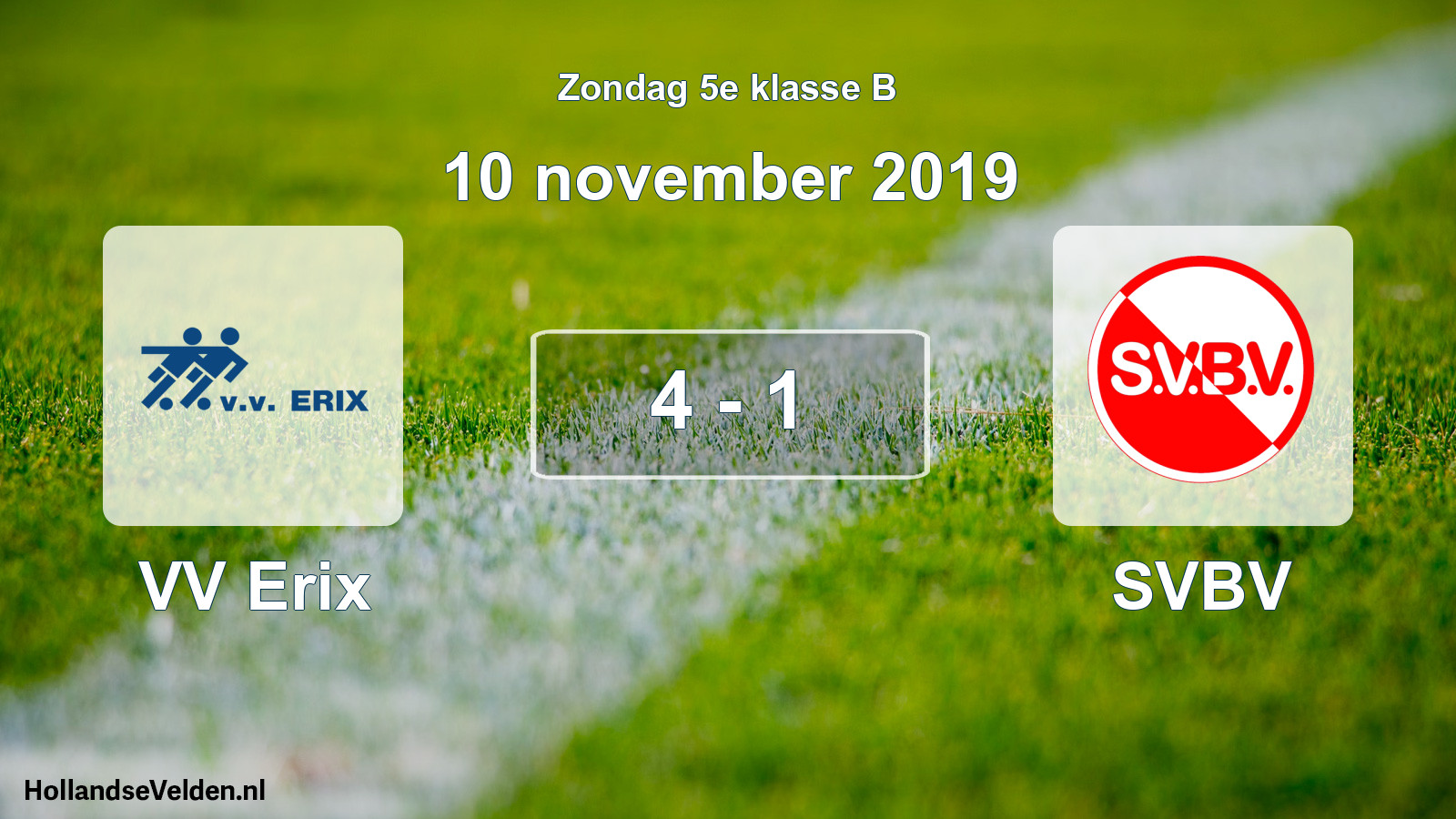 Total number of matches played: VV Erix - SVBV 4 - 1 (10 November 2019)