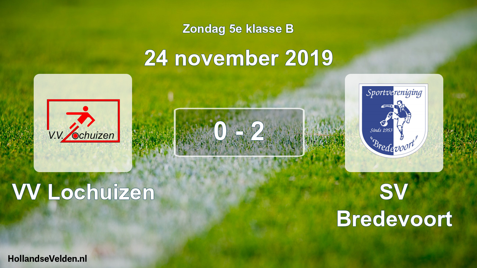 Total number of matches played: VV Lochuizen - SV Bredevoort 0 - 2 (24 November 2019)