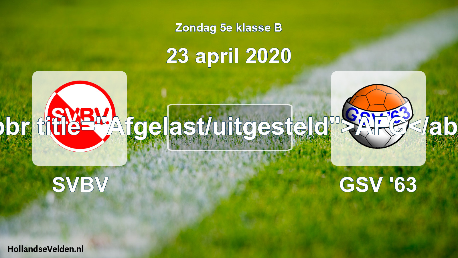 Scheduled Match: SVBV - GSV '63 (23 April 2020)