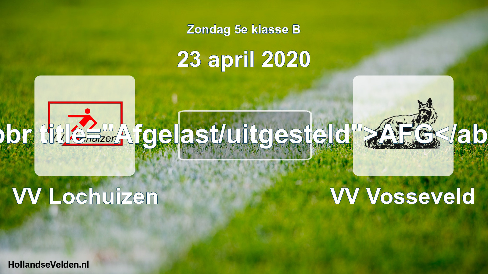 Scheduled Match: VV Lochuizen - VV Vosseveld (23 April 2020)