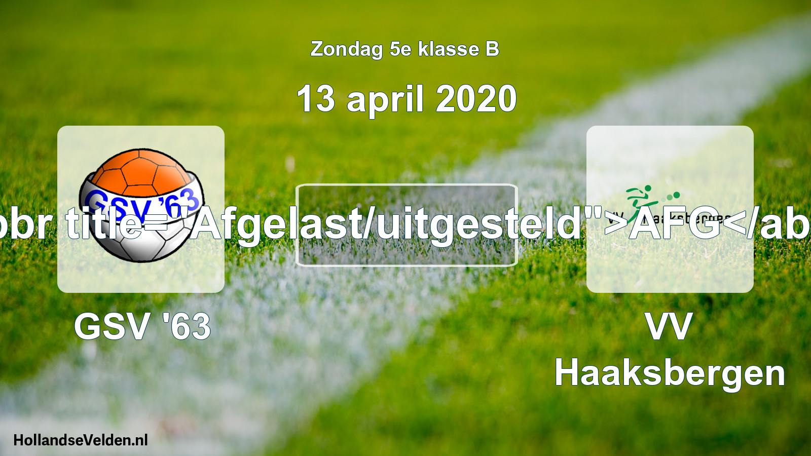 Scheduled Match: GSV '63 - VV Haaksbergen (13 April 2020)