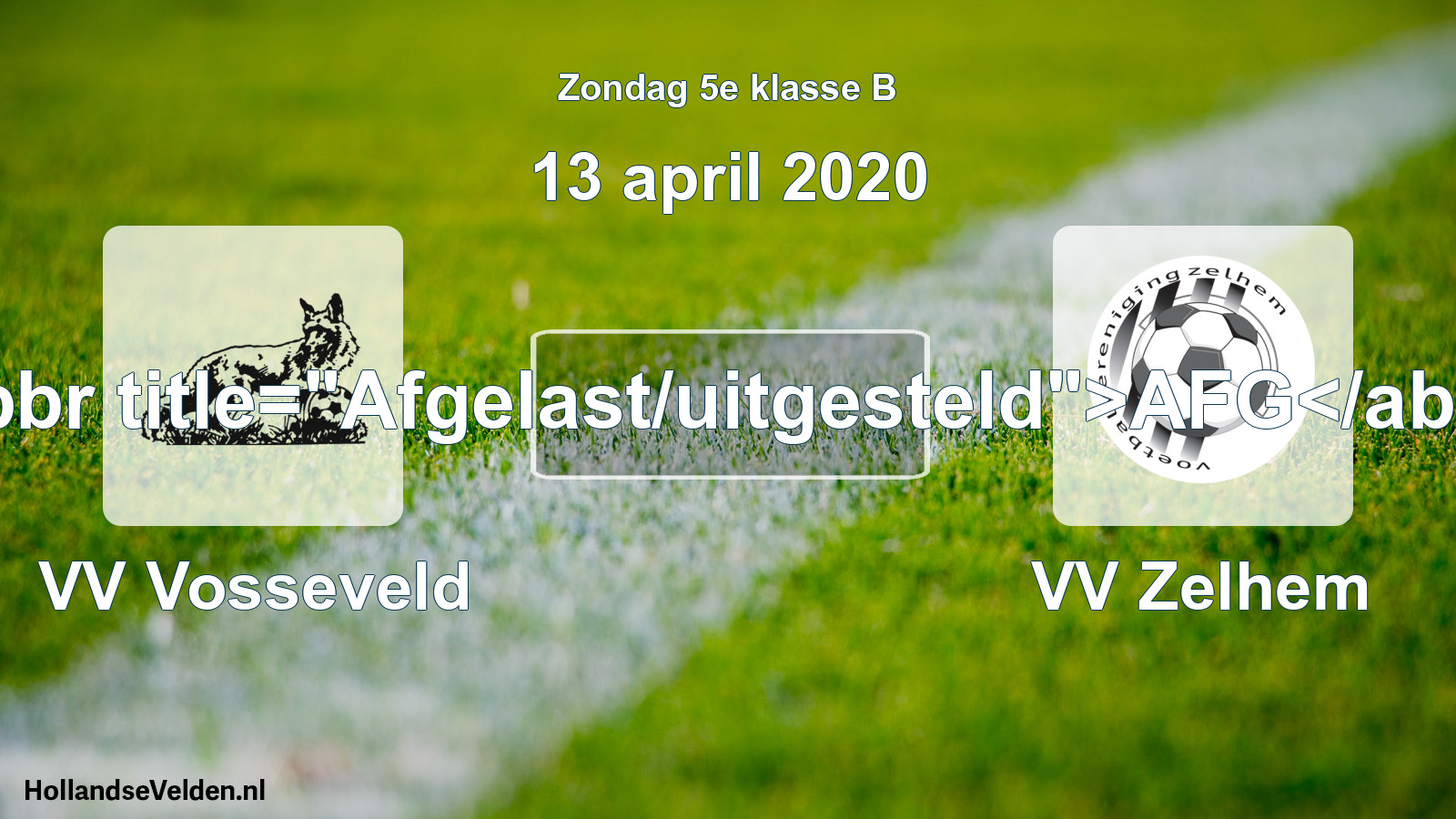 Scheduled Match: VV Vosseveld - VV Zelhem (13 April 2020)