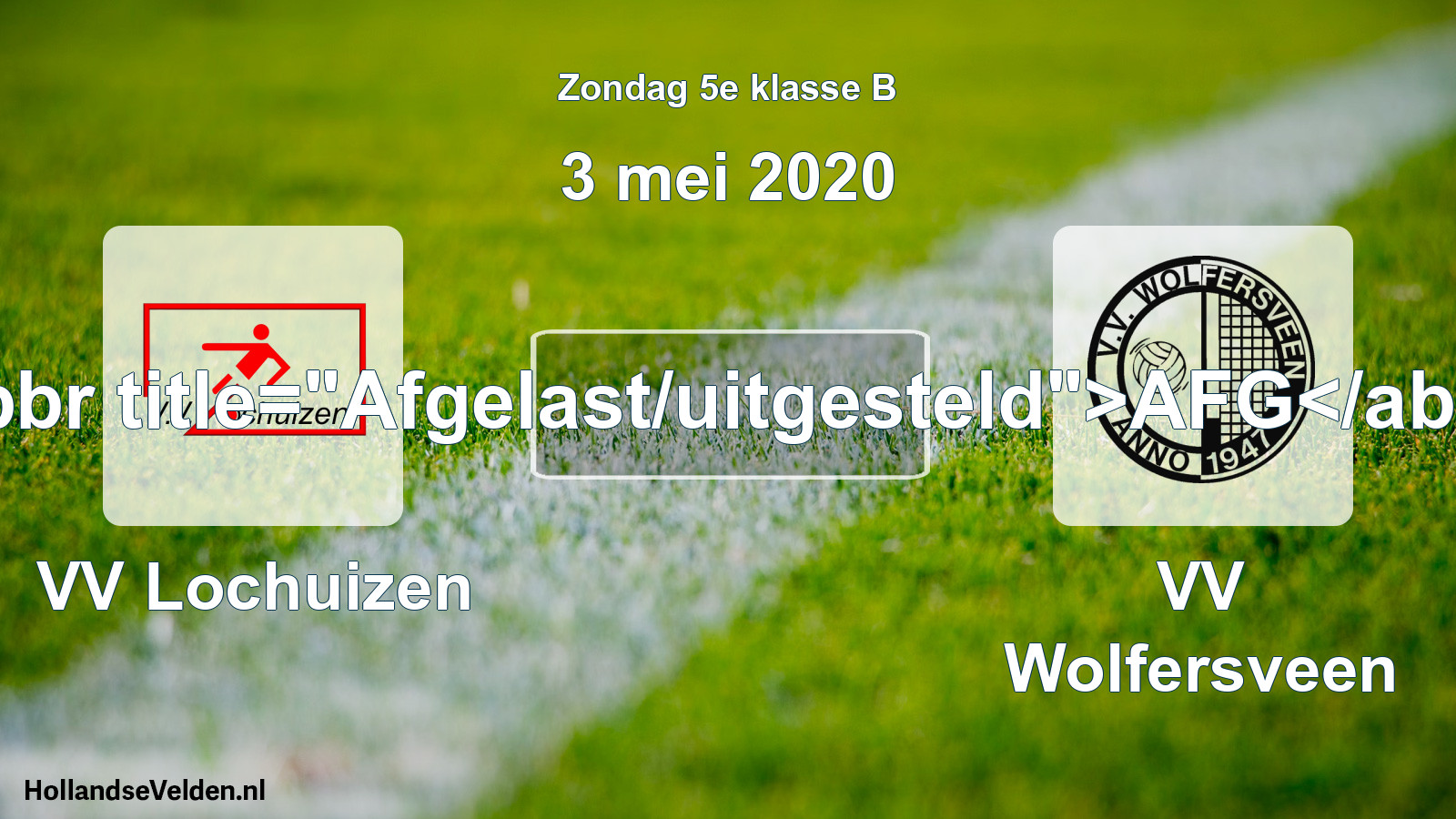 Scheduled Match: VV Lochuizen - VV Wolfersveen (3 May 2020)