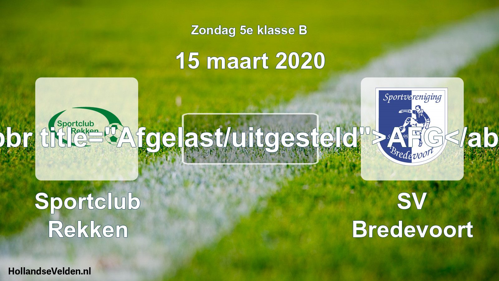 Scheduled Match: Sportclub Rekken - SV Bredevoort (15 March 2020)