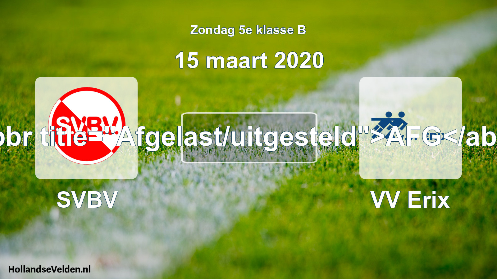 Scheduled Match: SVBV - VV Erix (15 March 2020)