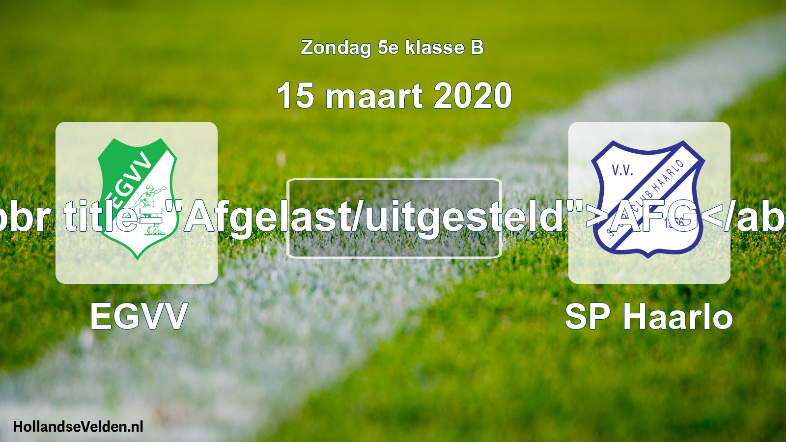 Scheduled Match: EGVV - SP Haarlo (15 March 2020)