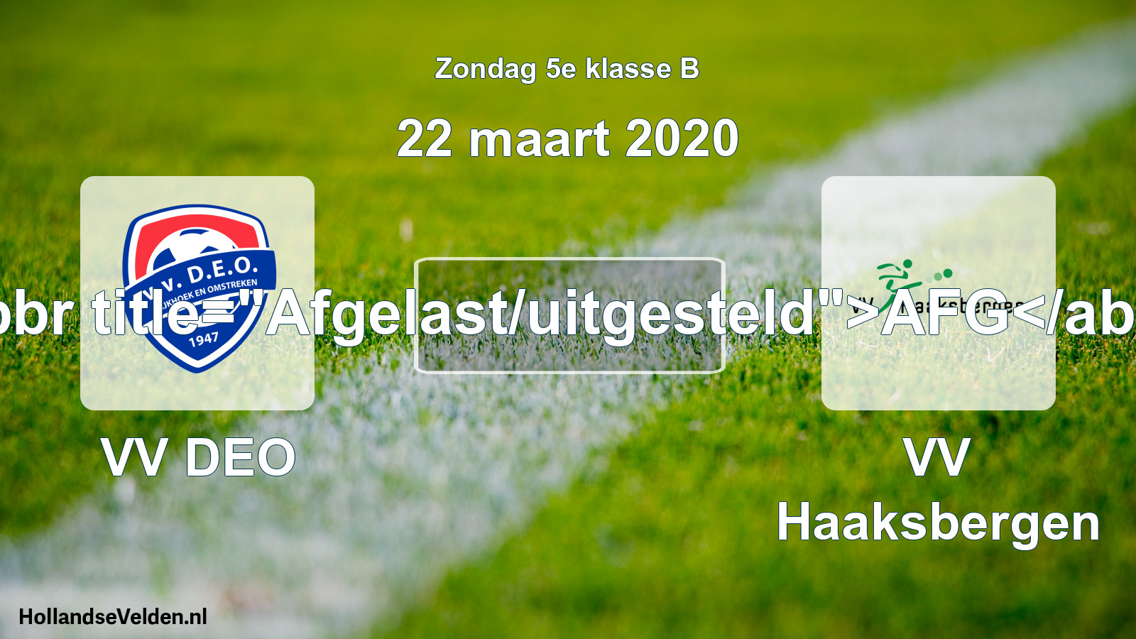 Scheduled Match: VV DEO - VV Haaksbergen (22 March 2020)
