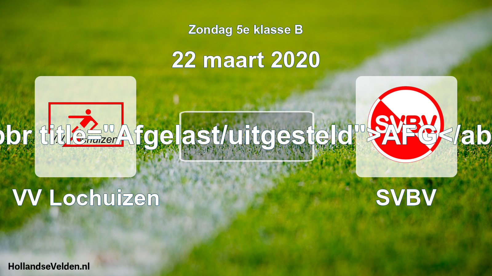 Scheduled Match: VV Lochuizen - SVBV (22 March 2020)