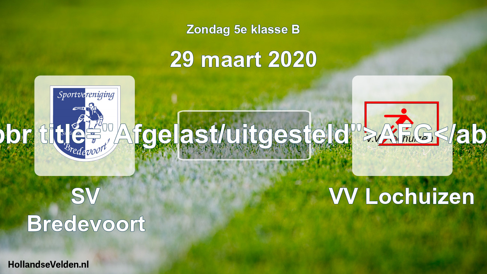 Scheduled Match: SV Bredevoort - VV Lochuizen (29 March 2020)
