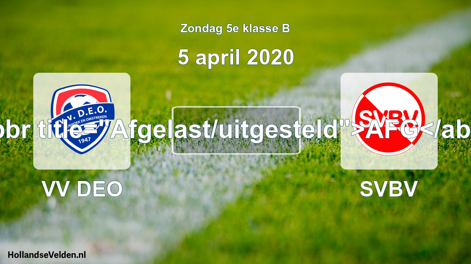 Scheduled Match: VV DEO - SVBV (5 April 2020)