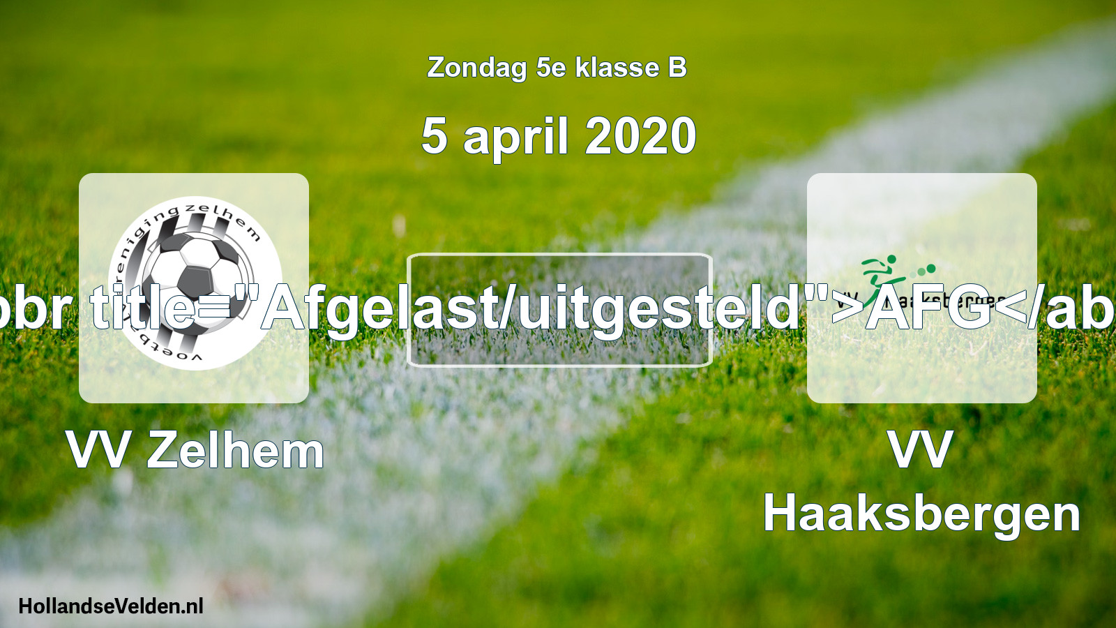 Scheduled Match: VV Zelhem - VV Haaksbergen (5 April 2020)