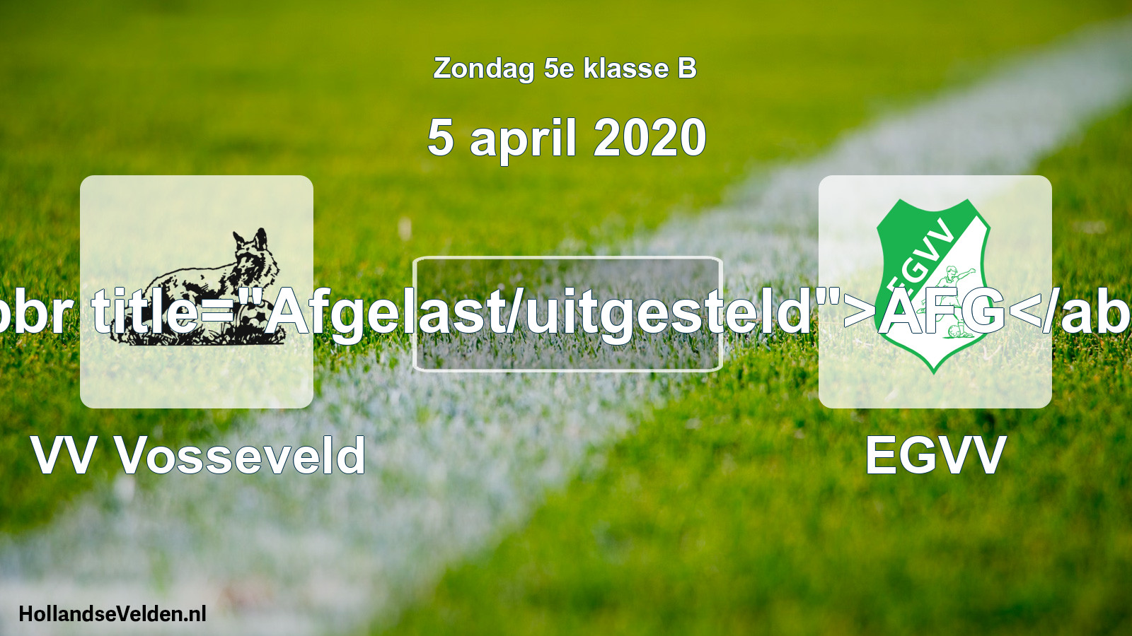 Scheduled Match: VV Vosseveld - EGVV (5 April 2020)