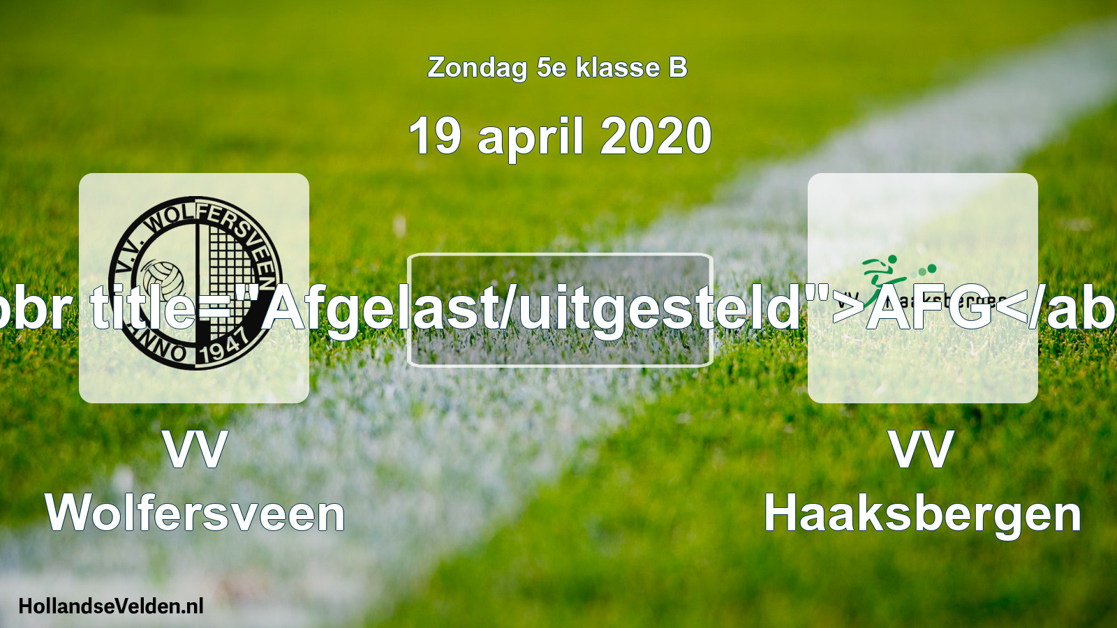 Scheduled Match: VV Wolfersveen - VV Haaksbergen (19 April 2020)
