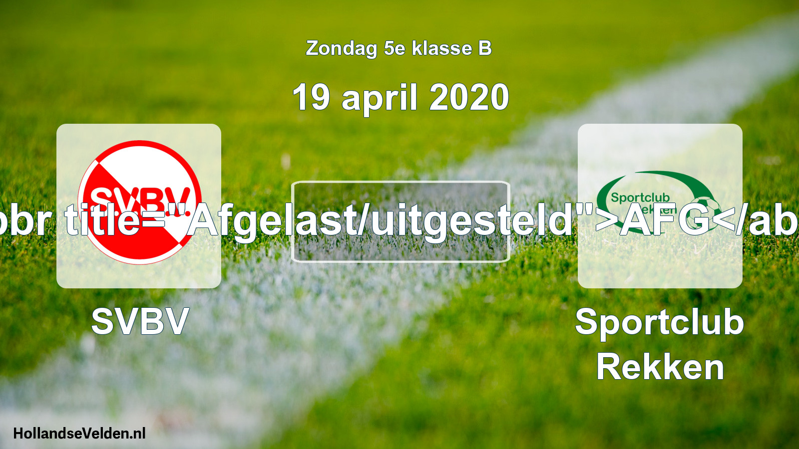 Scheduled Match: SVBV - Sportclub Rekken (19 April 2020)