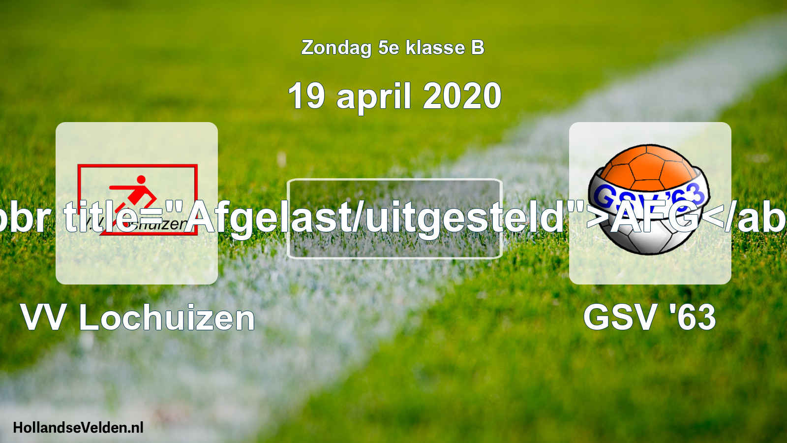 Scheduled Match: VV Lochuizen - GSV '63 (19 April 2020)