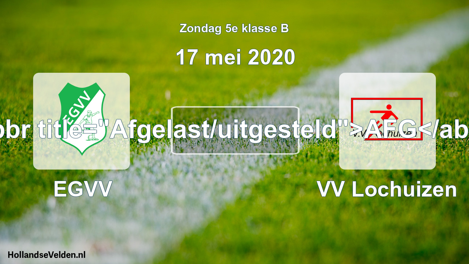 Scheduled Match: EGVV - VV Lochuizen (17 May 2020)