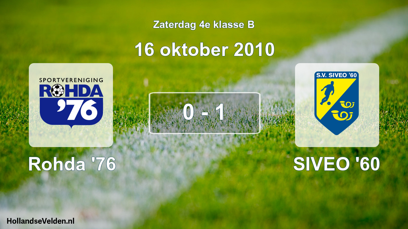 Total number of matches played: Rohda '76 - SIVEO '60 0 - 1 (16 October 2010)