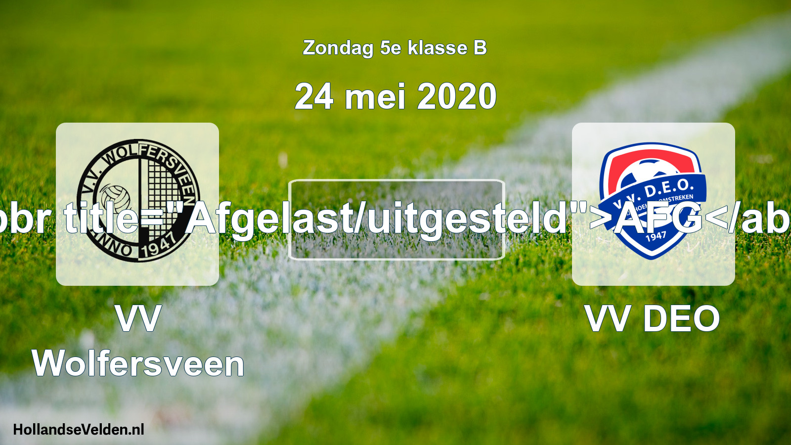 Scheduled Match: VV Wolfersveen - VV DEO (24 May 2020)