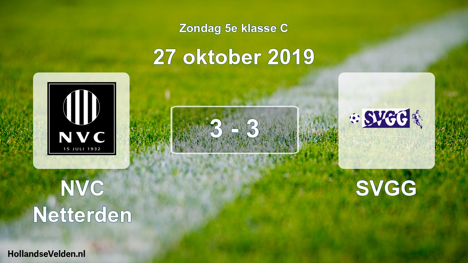 Total number of matches played: NVC Netterden - SVGG 3 - 3 (27 October 2019)