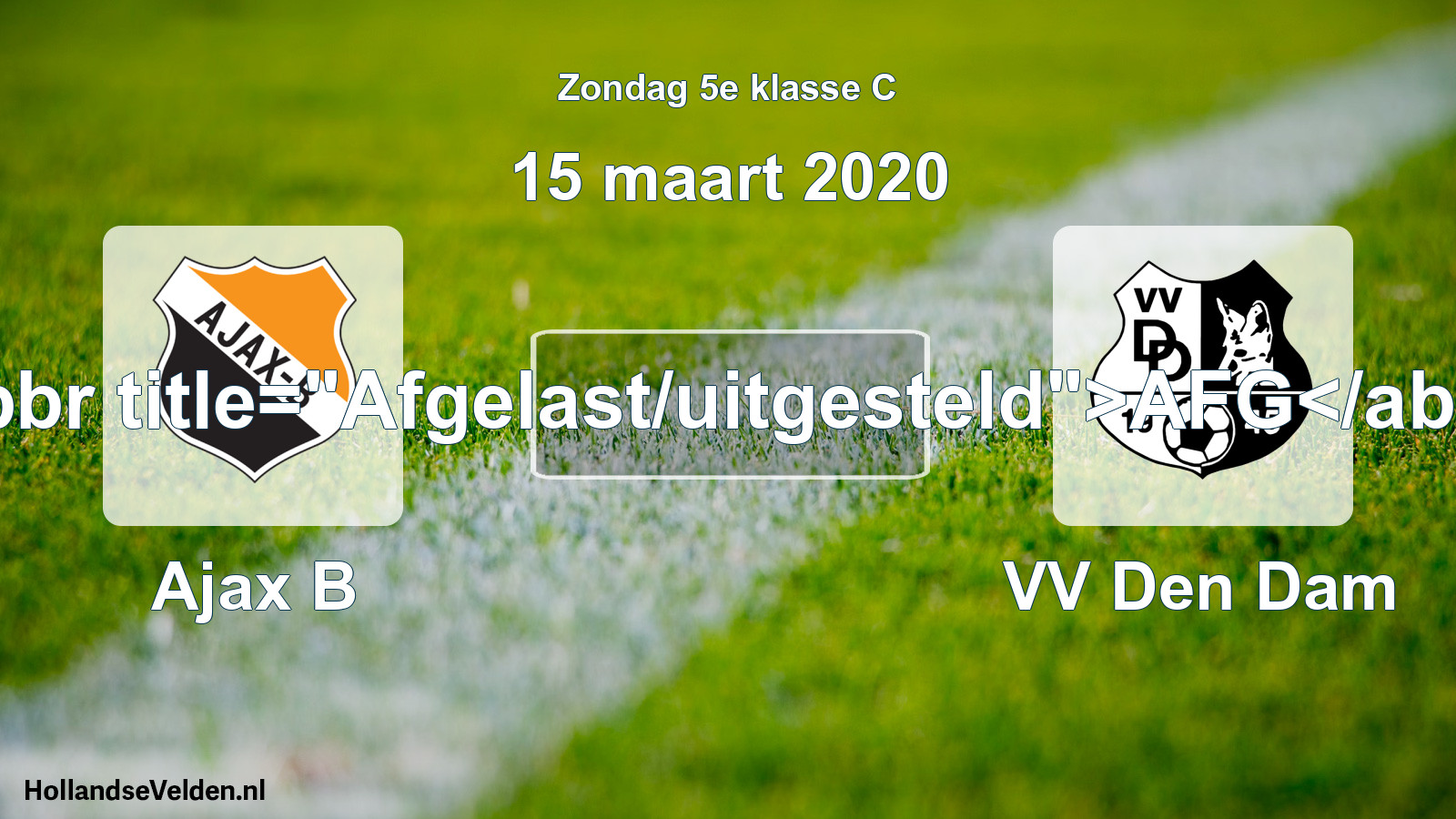 Scheduled Match: Ajax B - VV Den Dam (15 March 2020)