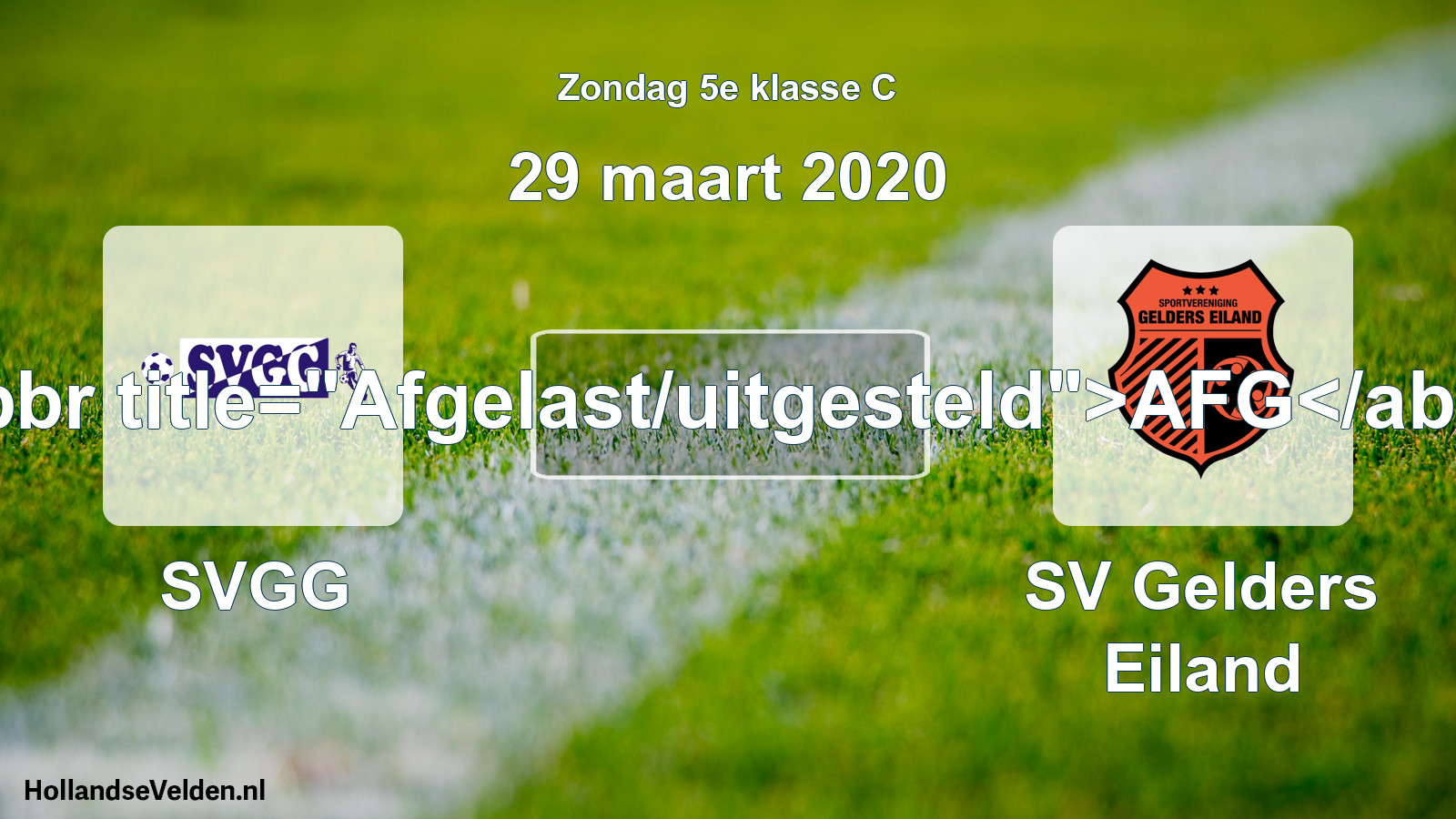 Scheduled Match: SVGG - SV Gelders Eiland (29 March 2020)
