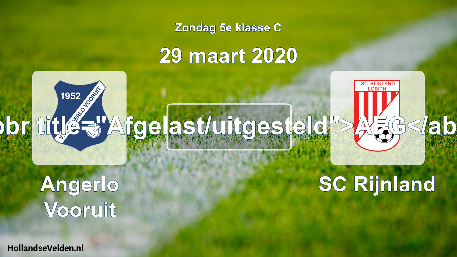 Scheduled Match: Angerlo Vooruit - SC Rijnland (29 March 2020)