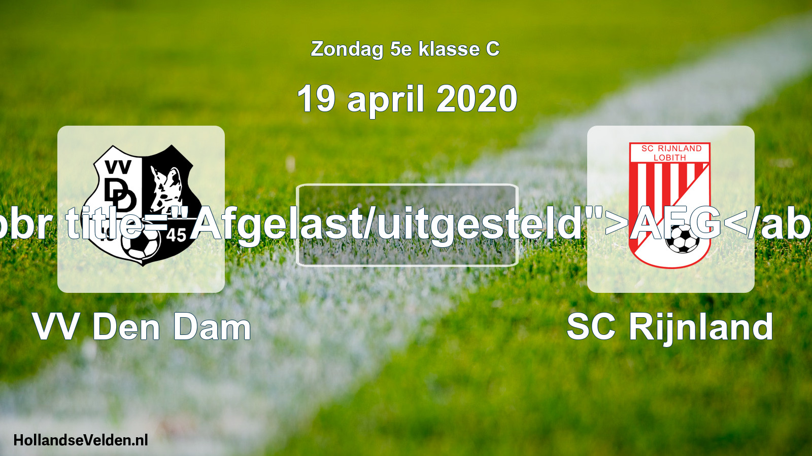 Scheduled Match: VV Den Dam - SC Rijnland (19 April 2020)