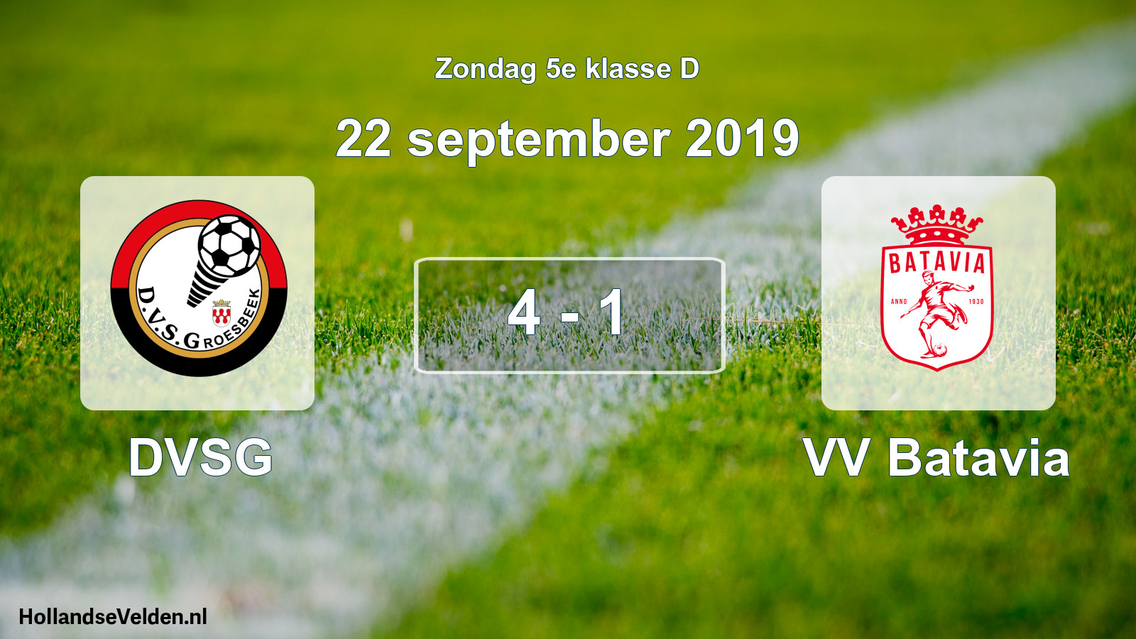 Total number of matches played: DVSG - VV Batavia 4 - 1 (22 September 2019)