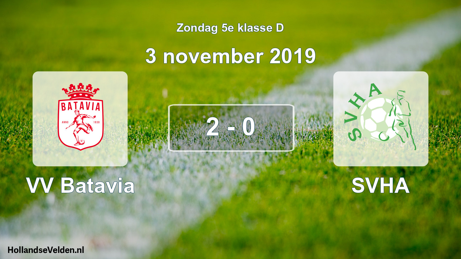 Total number of matches played: VV Batavia - SVHA 2 - 0 (3 November 2019)