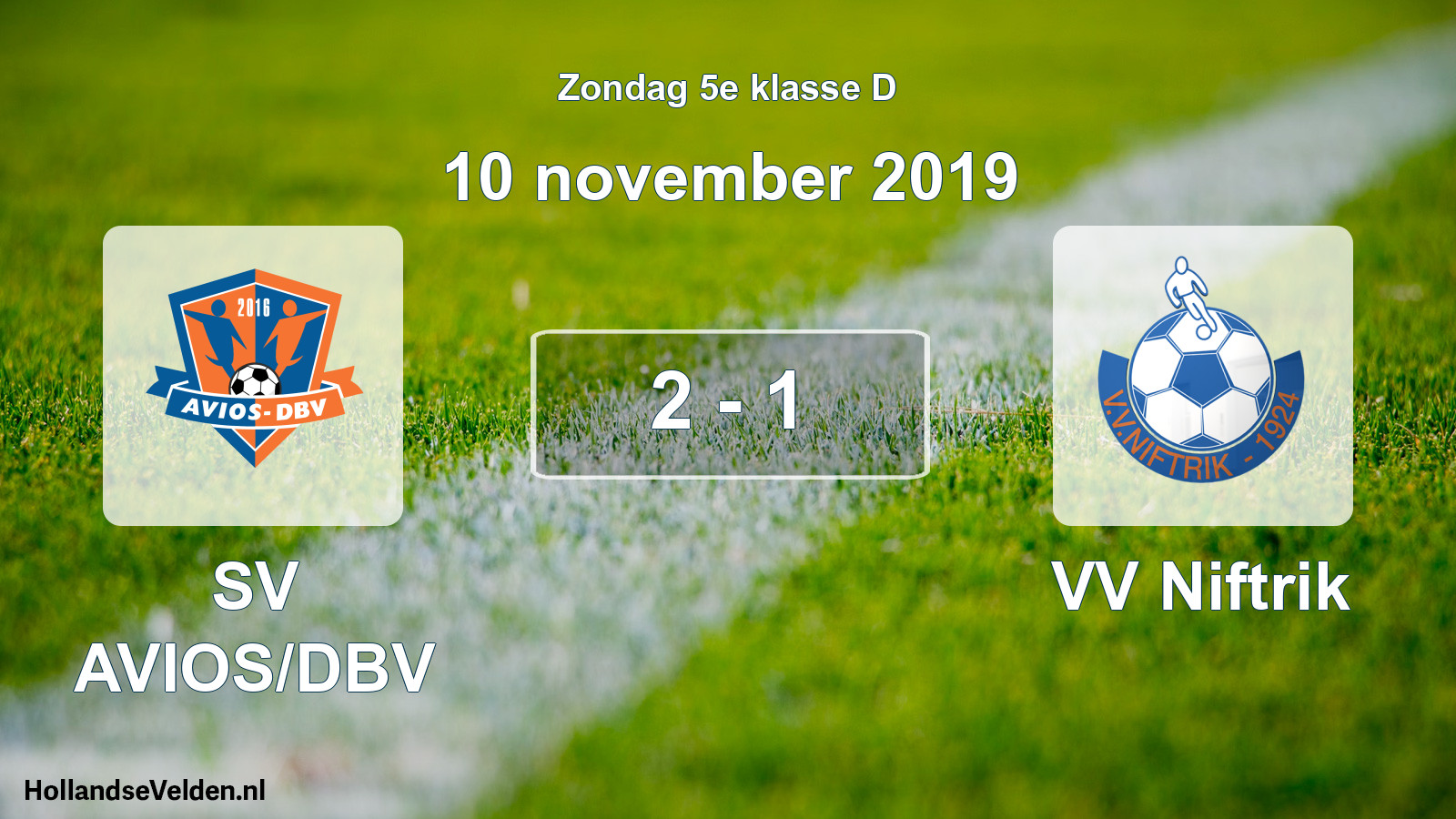 Total number of matches played: SV AVIOS/DBV - VV Niftrik 2 - 1 (10 November 2019)
