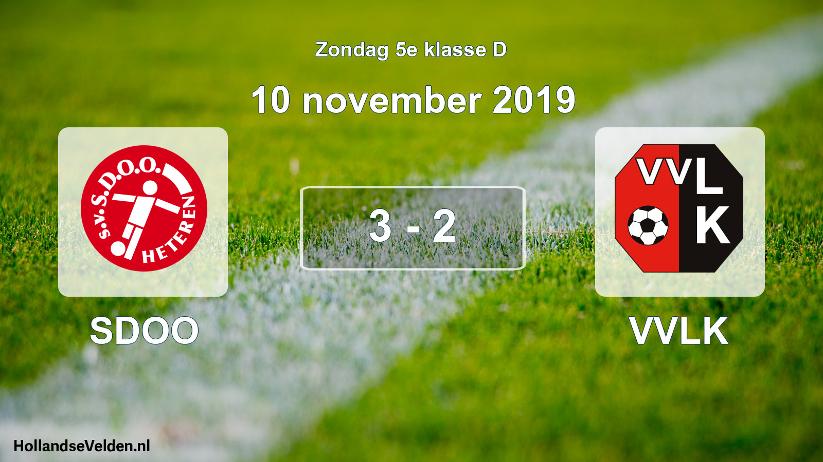 Total number of matches played: SDOO - VVLK 3 - 2 (10 November 2019)