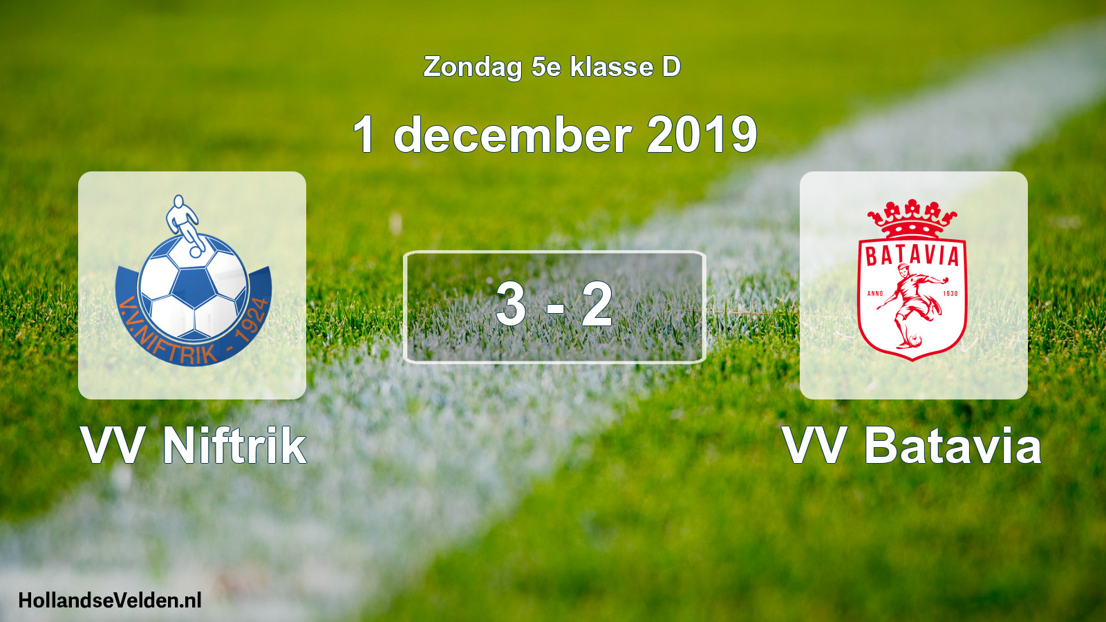 Total number of matches played: VV Niftrik - VV Batavia 3 - 2 (1 December 2019)