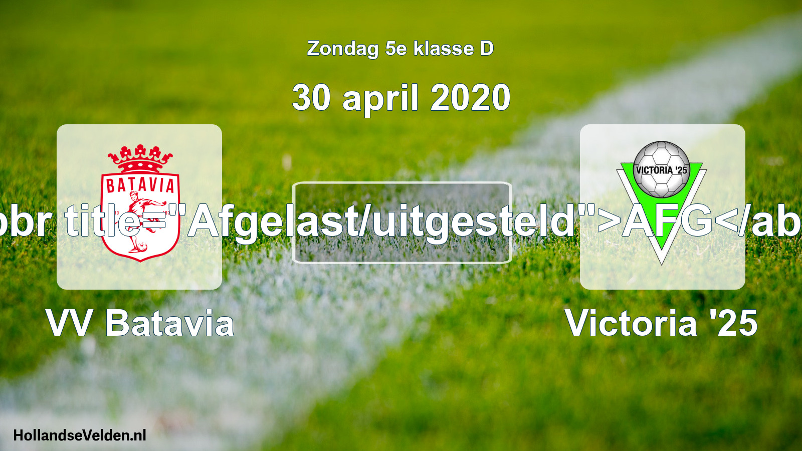 Scheduled Match: VV Batavia - Victoria '25 (30 April 2020)