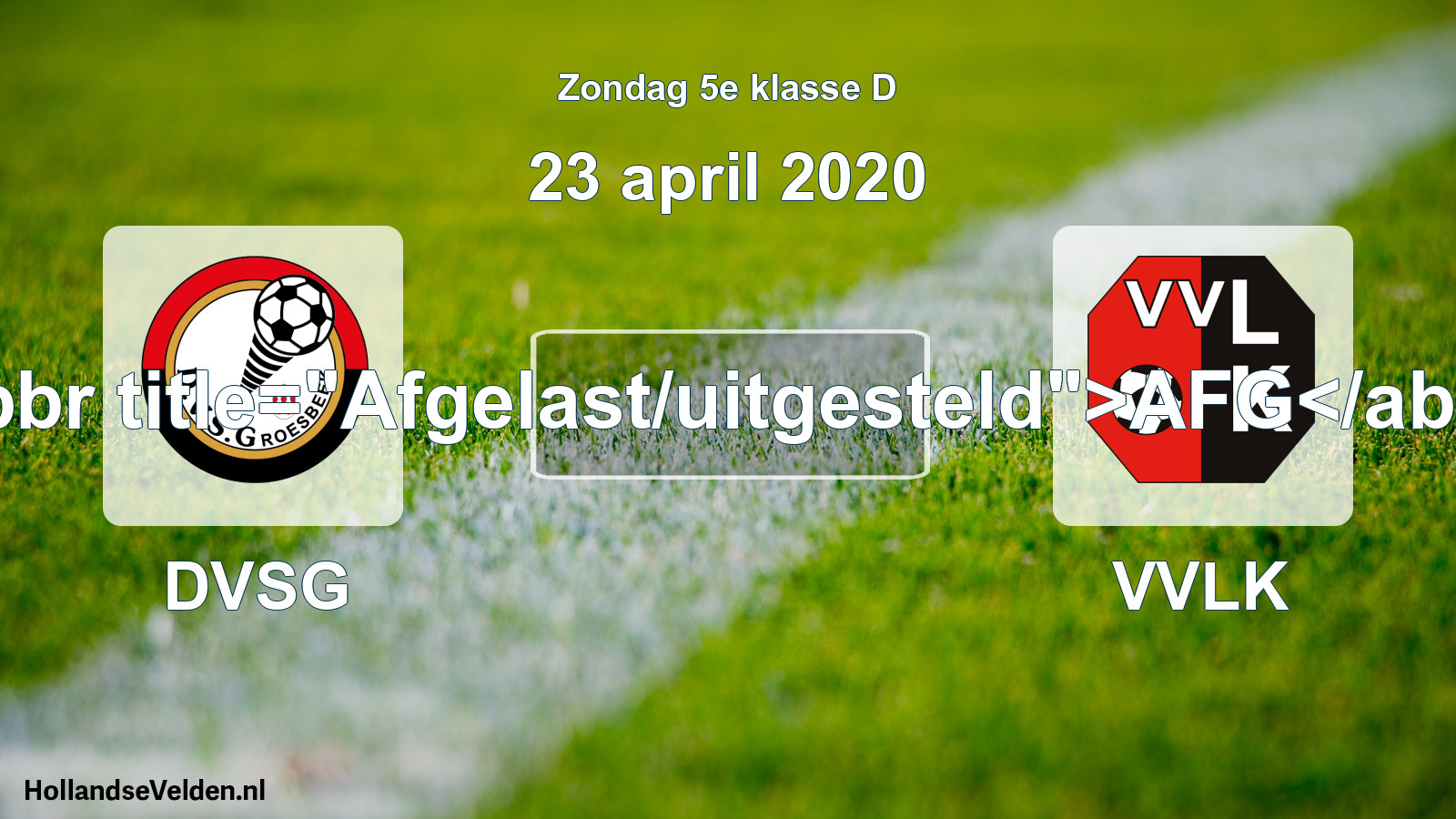 Scheduled Match: DVSG - VVLK (23 April 2020)
