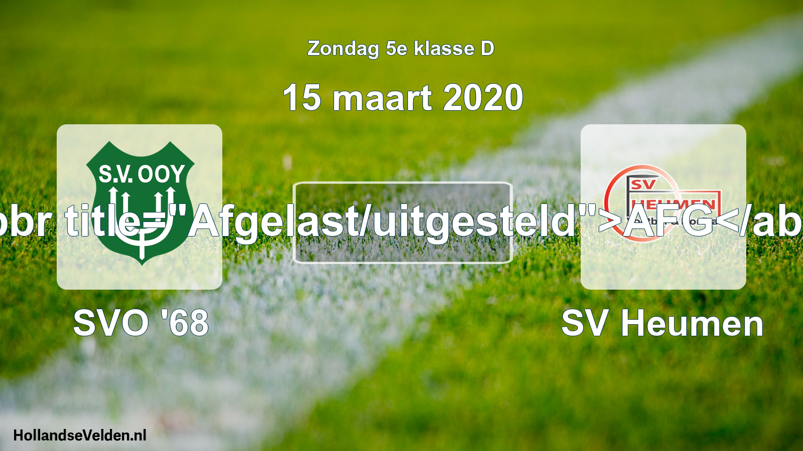 Scheduled Match: SVO '68 - SV Heumen (15 March 2020)