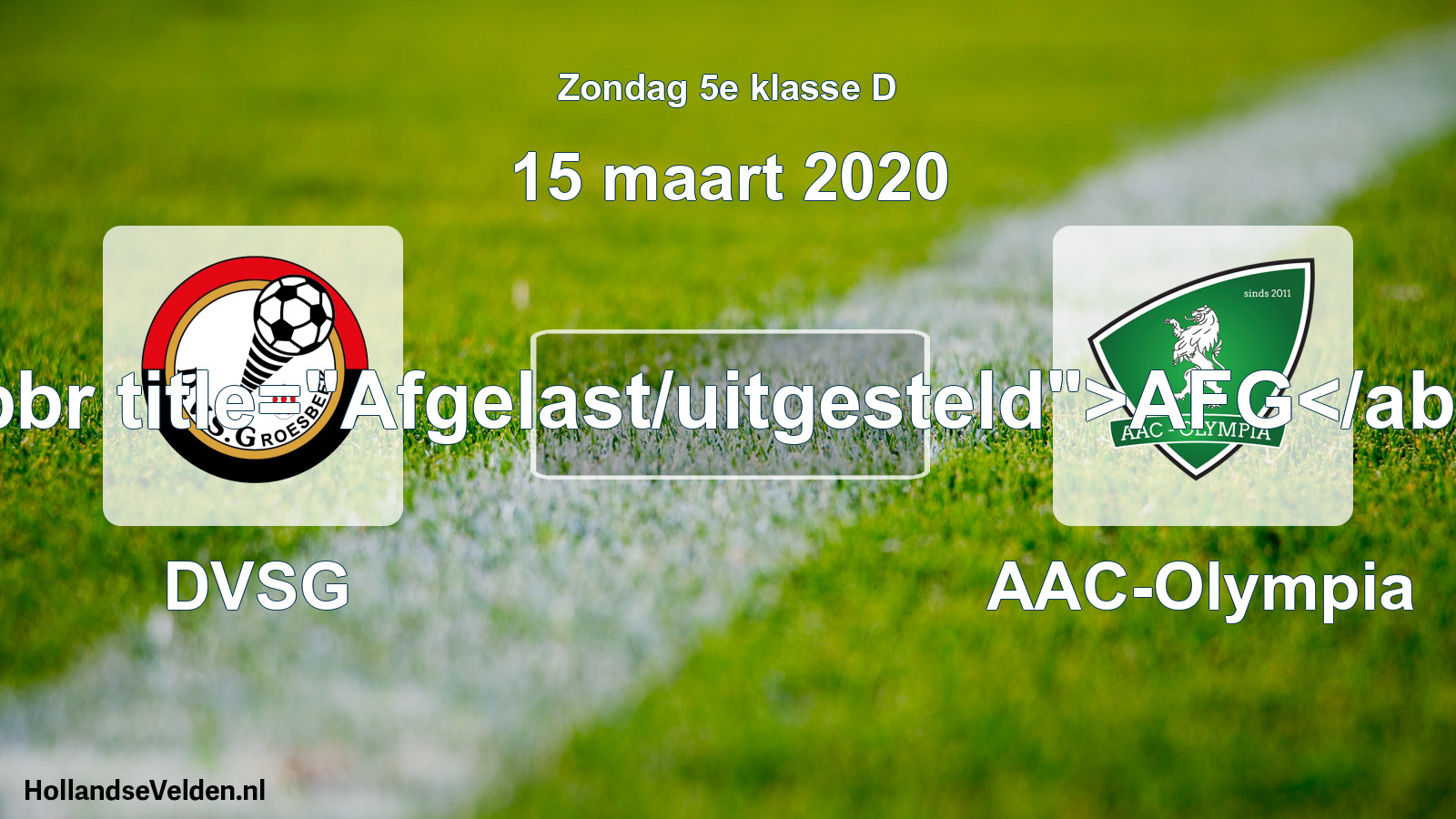 Scheduled Match: DVSG - AAC-Olympia (15 March 2020)