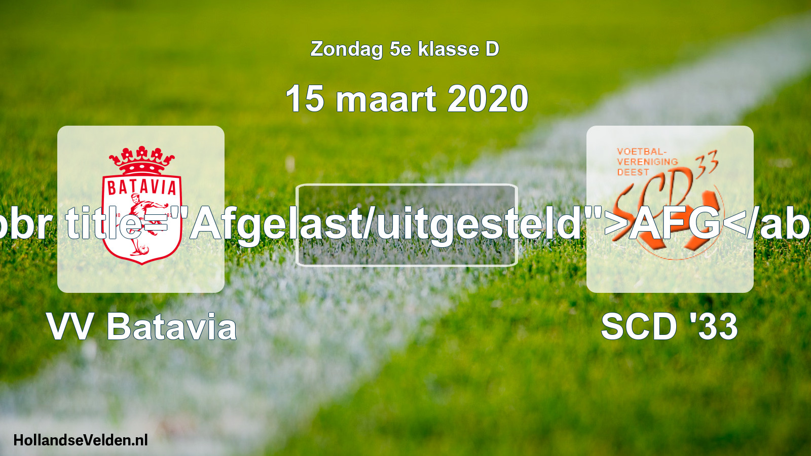 Scheduled Match: VV Batavia - SCD '33 (15 March 2020)