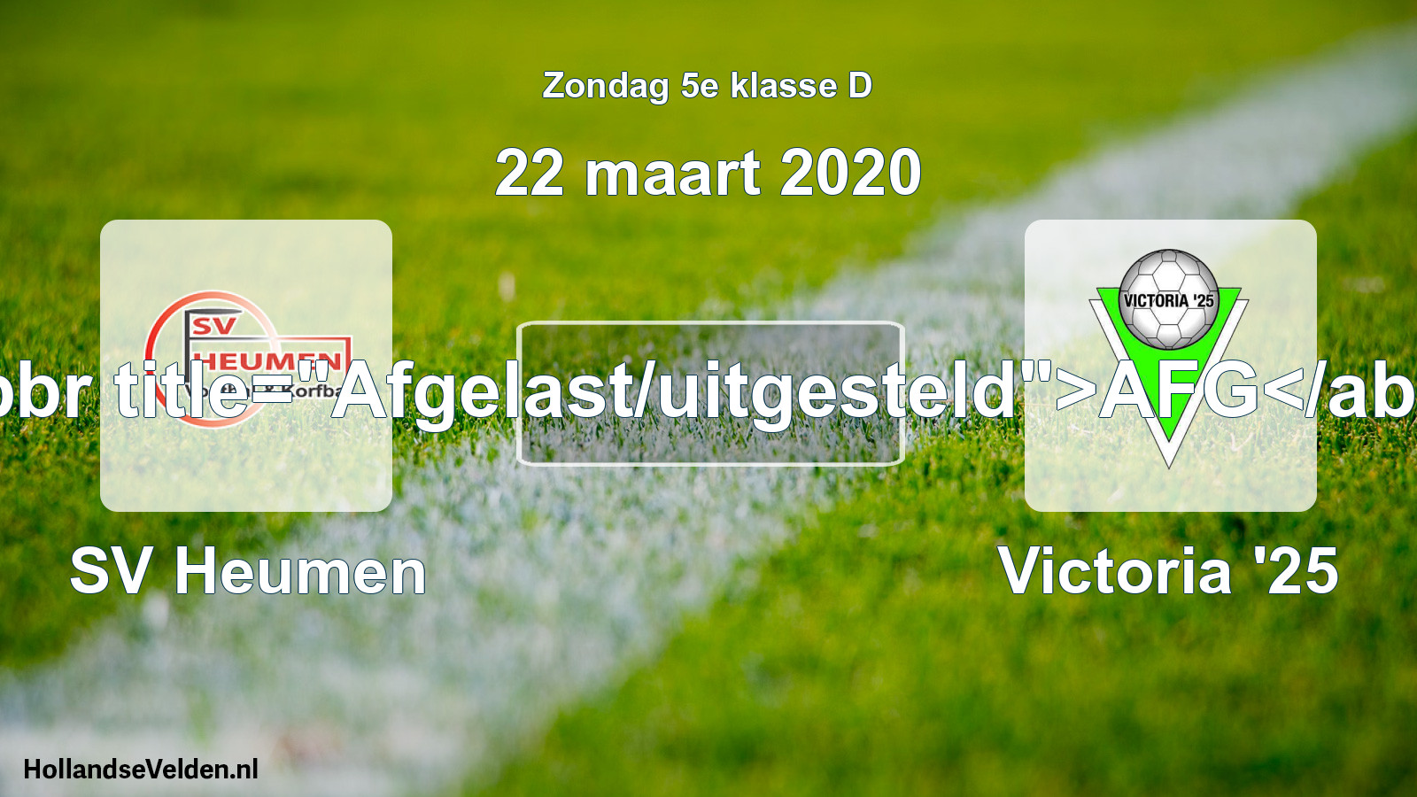 Scheduled Match: SV Heumen - Victoria '25 (22 March 2020)