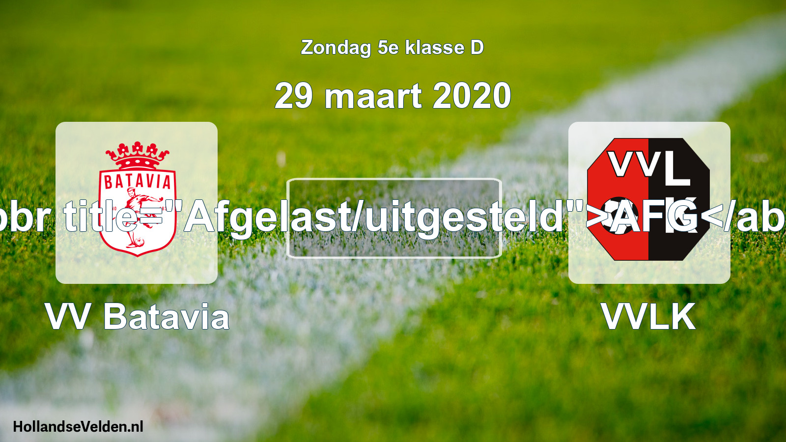 Scheduled Match: VV Batavia - VVLK (29 March 2020)