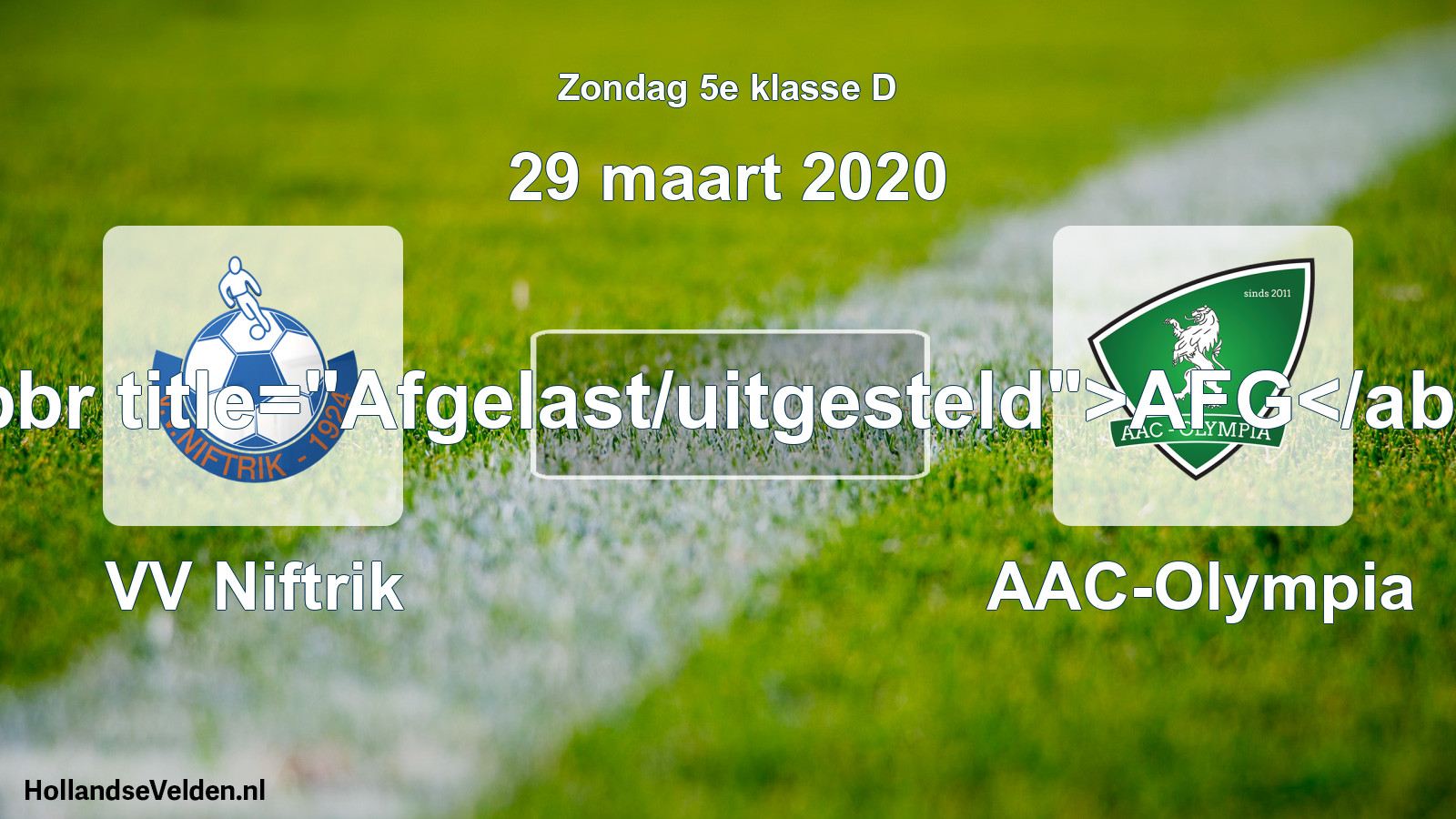Scheduled Match: VV Niftrik - AAC-Olympia (29 March 2020)
