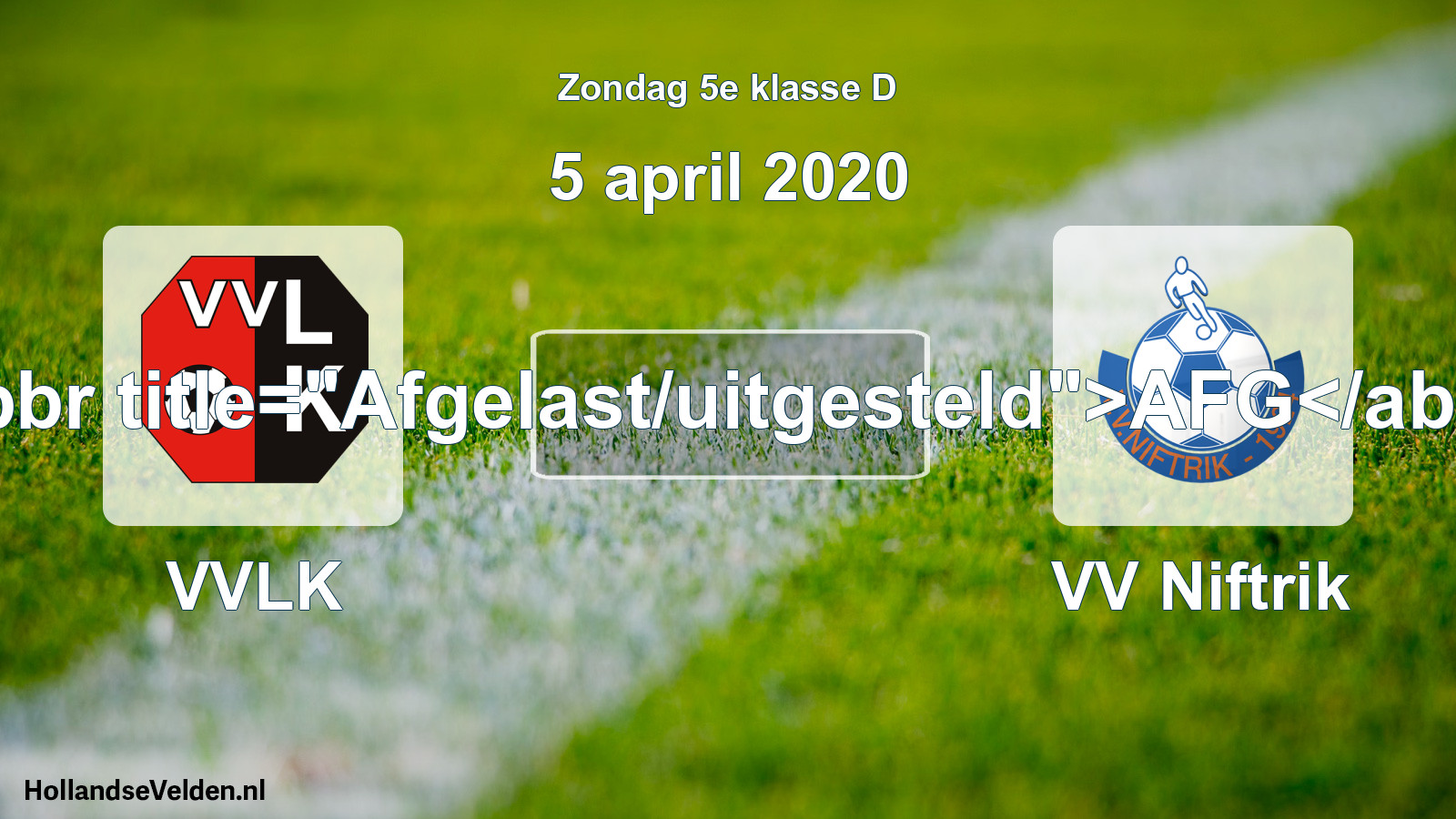 Scheduled Match: VVLK - VV Niftrik (5 April 2020)